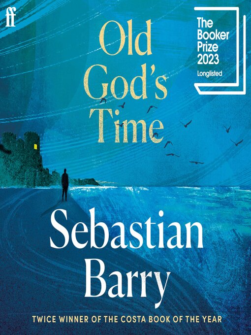 Title details for Old God's Time by Sebastian Barry - Wait list